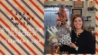 Join Sweetwater Stitcher On An Advent Journey In 2024: December 1st Edition!