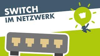 Der SWITCH im Netzwerk (einfach erklärt)