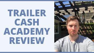 Trailer Cash Academy Review - Is This A Viable Business Model?