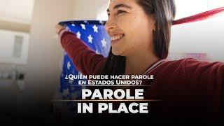 ¿Quién puede hacer parole en Estados Unidos?