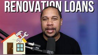 Renovation Loans - What Are Renovation Loans & Why They Are AMAZING!