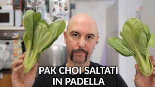 Ricetta pak choi saltati in padella