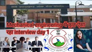 Ukpsc je mechanical engineering interview day 1 ( 16 January 2023) #ukpsc #interview #viral #civil