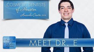 Houston Dentist – Meet Dr. E