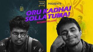 ORU KADHAI SOLLATUMA | STORY TELLERS | SUB ORIGINALS