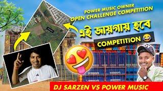 কোথায় হবে Competition  | dj sarzen odisha competition | dj sarzen vs power music | dj sarzen