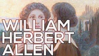 William Herbert Allen: A collection of 122 paintings (HD)