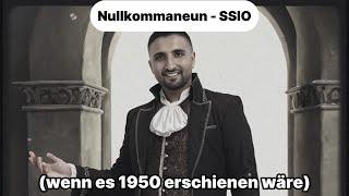 Nullkommaneun - SSIO (wenn es 1950 erschienen wäre)