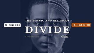 The Ethnic and Religious Divide