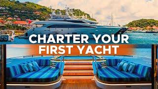 How To Charter a Yacht [The Basics]