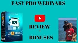 (MUST WATCH) EASY PRO WEBINARS REVIEW AND DEMO + MY INSANE BONUSES!!!!!