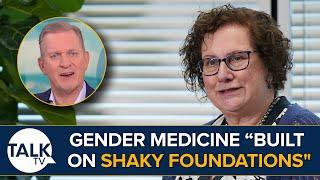 Pillars Of Gender Medicine “Built On Shaky Foundations” | Dr Hilary Cass Report