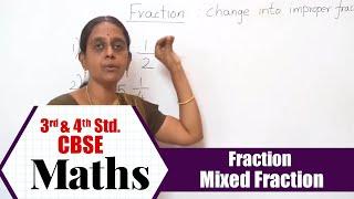 3rd & 4th STD Maths | Fraction | Mixed Fraction | CBSE Syllabus Mathematics