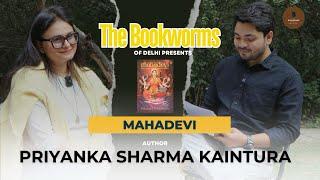 Exploring Mahadevi with Priyanka Sharma Kaintura | Author Interview | Chapters & Conversations