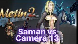 Metin2 ro Saman Leac  Lv.75 vs Camera 13