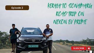 "Journey from Kerala to Jammu and Kashmir in a Nexon EV Prime"EP 2 മലയാളം