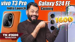 iQOO 13 Specs, vivo T3 Pro India Launch, iPhone 16 Pro, Fall Guys On, Galaxy S24 FE Coming-#TTN1600