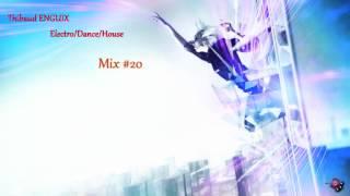 Electro/House/Dance {Mix #20} by Thibaud ENGUIX