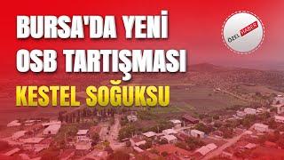 Bursa'da Yeni OSB Tartışması: Kestel Soğuksu