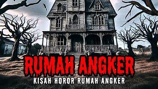 KISAH HOROR RUMAH ANGKER (Cerita Horor Indonesia - Cerita Hantu)