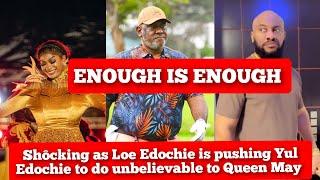 Shôcking as Loe Edochie is pushing Yul Edochie to do the unbèlièvable to Queen May