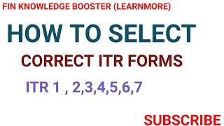 know which ITR forms applicable on you | income tax return forms| selection of correct ITR form |