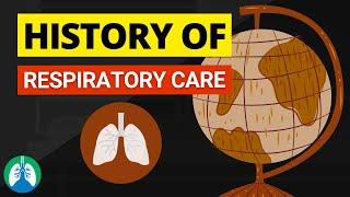 History of Respiratory Care (IMPORTANT Dates and Events) 