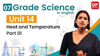 Lesson 14  -  Heat and Temperature (Part 01) | Grade 07 Science in English