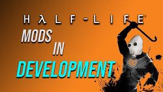 19 Upcoming Half Life Mods in Development