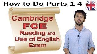 FCE (B2 First) Reading and Use of English Exam (Part One) - How to Do Parts 1-4