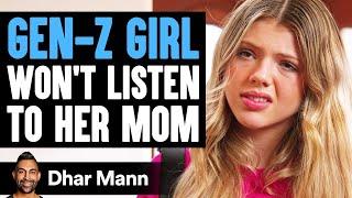 GEN-Z GIRL Won't LISTEN To Her MOM, She Instantly Regrets It | Dhar Mann Studios