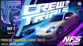 Crew Trials: Day 2 WHAT IF? | Porsche Panamera Turbo (2017) | NFS No Limits