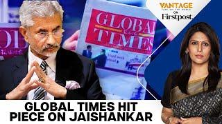 China Blames Jaishankar for Stalled Reset with India | Vantage with Palki Sharma