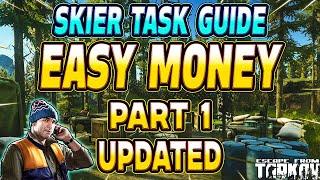 Easy Money Part 1 UPDATED - Skier Task Guide - Escape From Tarkov