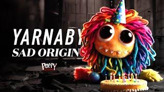 Yarnaby SAD ORIGIN Story! Poppy Playtime 5 REAL LIFE