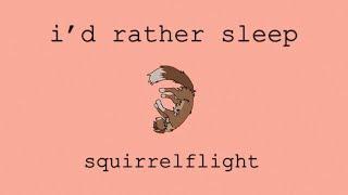 I'd Rather Sleep  Squirrelflight