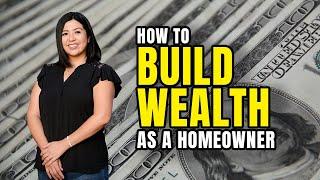 What is Home Equity and How Does it Help You Build Wealth? | Sarah Lin Real Estate