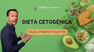 Dieta Cetogénica para principiantes con el Doctor Eric Berg. Empezar aqui