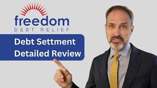 Complete review of Freedom Debt Relief and how their program of debt settlement works