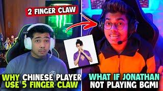 Why Most Chinese Players Use 5 Finger Claw | What If Jonathan not playing PUBG/BGMI 