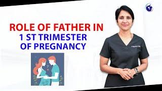 The Role of Father During Pregnancy - Part 1 | Dr. Rajeshwari Reddy