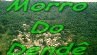 MORRO DO DENDÊ