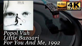 Popol Vuh - Little Bazaari (For You And Me), 1992, Vinyl video 4K, 24bit/96kHz