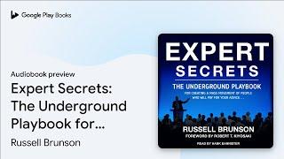 Expert Secrets: The Underground Playbook for… by Russell Brunson · Audiobook preview