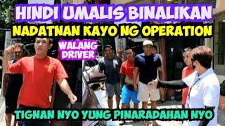 #BINALIKAN HINDI UMALIS!!! NADATNAN KAYO NG OPERATION!!! WALANG DRIVER!!! MTPB CLAMPING OPERATION