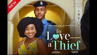 TO LOVE A THIEF- SANDRA OKUNZUWA AND CLINTON JOSHUA