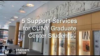 5 Support Services for Graduate Center Students