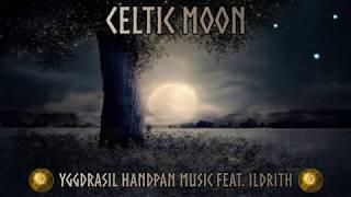 Celtic Moon - Yggdrasil Handpan Music feat. Ildrith