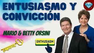 ENTUSIASMO y CONVICCIÓN  Betty y Mario ORSINI Emprendedores Negocio Digital Network Marketing AMWAY