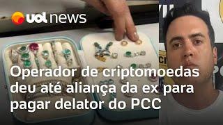 Delator do PCC: Operador de criptomoedas deu até aliança da ex para pagar Vinícius Gritzbach